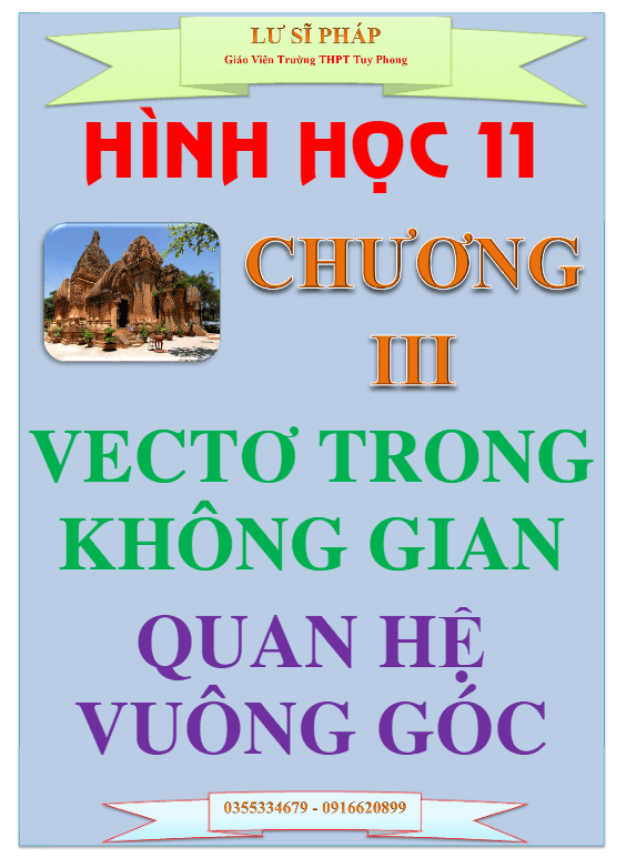 Chuyên đề vectơ trong không gian, quan hệ vuông góc - Lư Sĩ Pháp ...